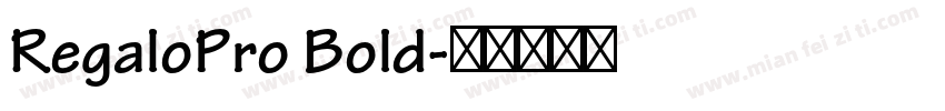 RegaloPro Bold字体转换
